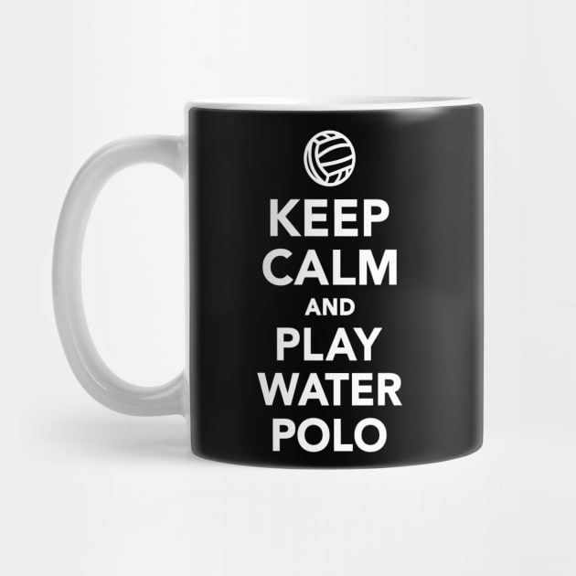 Keep calm and play Water Polo by Designzz